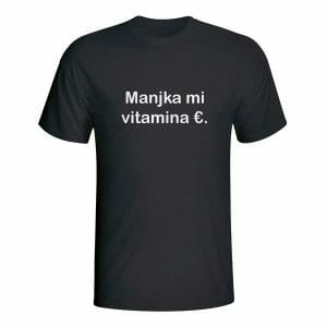 Manjka mi vitamina €, majica