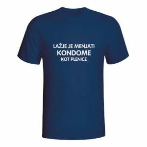 Lažje je menjati kondome kot plenice, majica