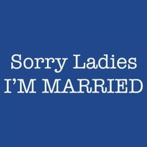 Alternative view of Sorry Ladies I'm married, majica z napisom