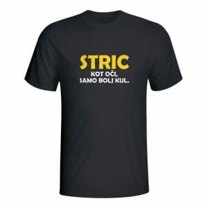 Stric, kot oči samo bolj kul, majica
