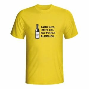 Zašto suze, zašto bol kad postoji alkohol majica