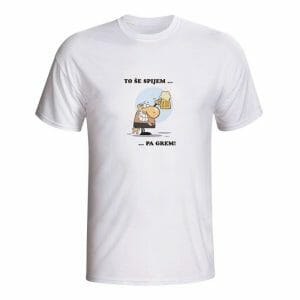 To še spijem pa grem, majica