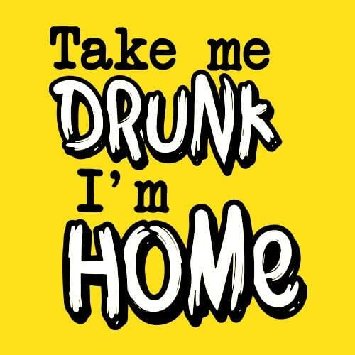 Take me drunk, i'm home, majica - slika 2