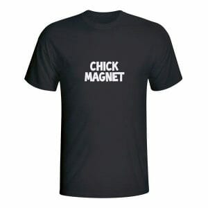 Chick magnet, moška majica