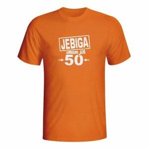 Jebiga imam jih 50, majica