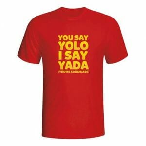 You say YOLO, majica