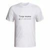 Tvoja mama like, majica