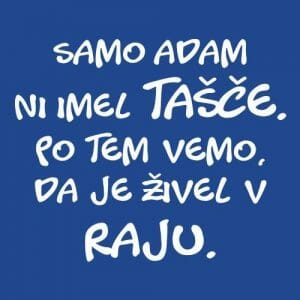 Alternative view of Samo Adam ni imel tašče, majica