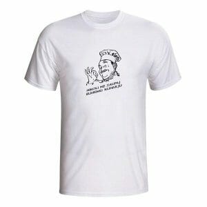 Nikoli ne zaupaj suhemu kuharju, majica