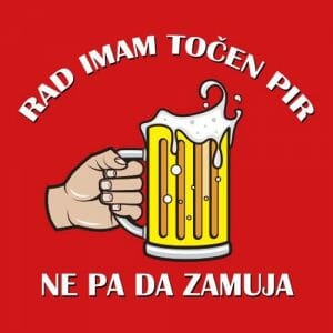 Alternative view of Rad imam točen pir, ne pa da zamuja, majica