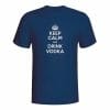 Keep Calm and drink Vodka, majica