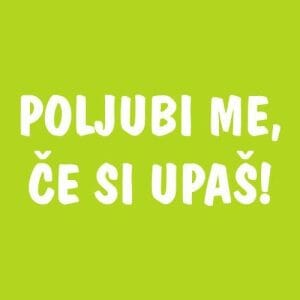 Alternative view of Poljubi me če si upaš, ženska majica