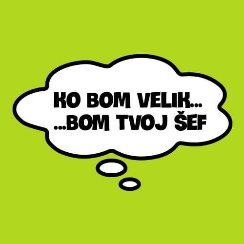 Ko bom velik bom jaz tvoj šef, majica za nosečnice - slika 2