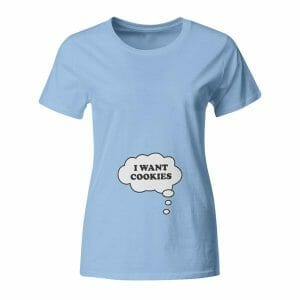 I want cookies, nosečniška majica z besedilom