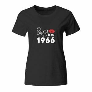 Sexy že od 1966, ženska majica z letnico po želji
