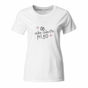 Še vedno čudovita pri, ženska majica z napisom