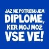 Jaz ne potrebujem diplome, ženska majica - slika 2
