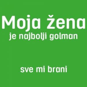 Alternative view of Moja žena je najbolji golman, majica