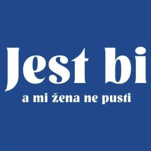 Alternative view of Jest bi a mi žena ne pusti, majica