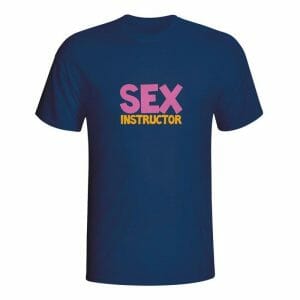 Sex instructor, majica
