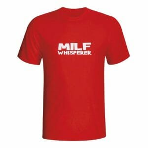 Milf Whisperer, majica