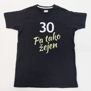 30 pa tako žejen moška majica